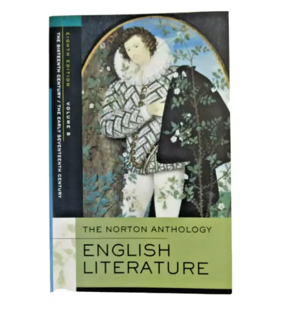 The Norton Anthology of English Literature Vol. B 8th Edition 16th/ early 17th