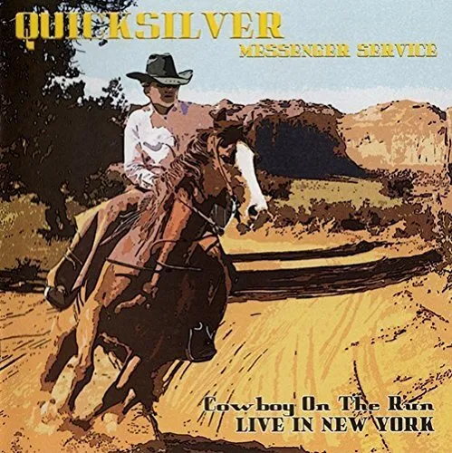 Quicksilver Messenger Service - Cowboy On The Run - Live In New York [VINYL]