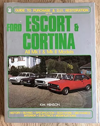 Ford Escort and Cortina: Guide to Purchase and Do it Y by Henson, Kim 0854294945