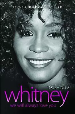 Good, Whitney Houston 1963-2012 We Will Always Love You, James Robert Parish, Bo