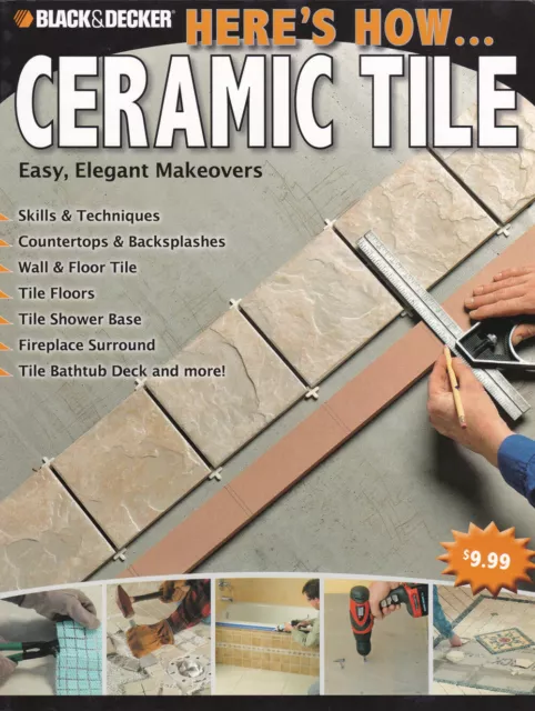 Black and Decker Here's How: Black and Decker Here's How... Ceramic Tile :...