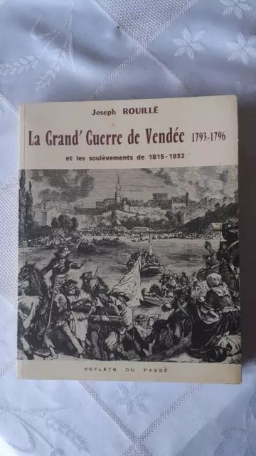 ROUILLE - GUERRE DE VENDEE 1793-1796 et soulèvements de 1815-1832 - 1979