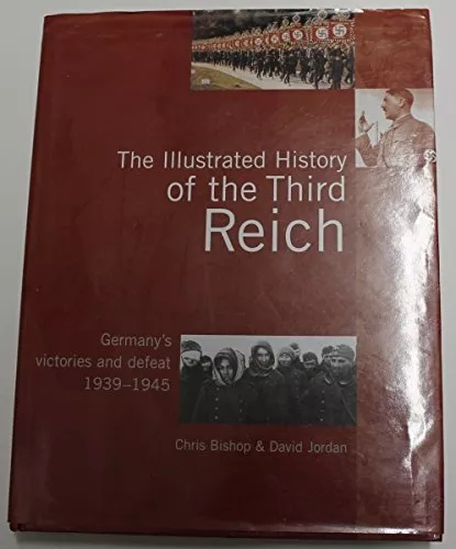 Illustrated History of the Third Reich by Jordan, David Book The Cheap Fast Free