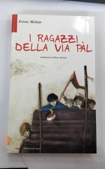Libro 'I Ragazzi Della Via P&aacute;l' - Tradotto Da Mario Brelich | Edizione Classica Per Ragazzi E Adulti