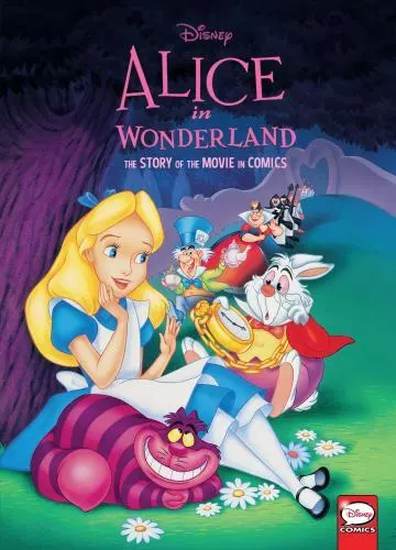 DISNEY ALICE IN Wonderland: The Story of the Movie in Comics by Disney ...