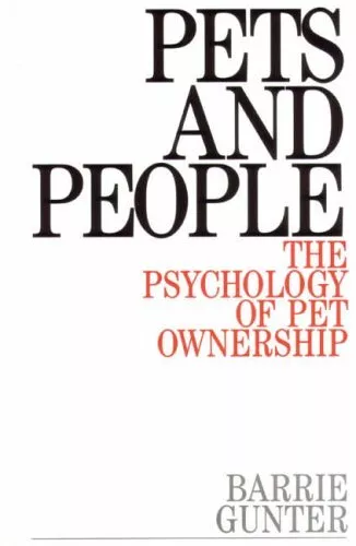 Pets and People: The Psychology of Pet Ownership-Barrie Gunter