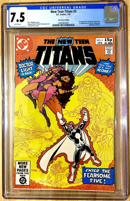 New Teen Titans#3 Jan 81 CGC 7.5 UK Price 1st Fearsome Five George Perez Art