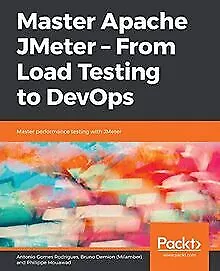 Master Apache JMeter - From Load Testing to DevOps:... | Buch | Zustand sehr gut