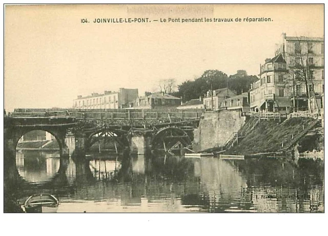 94.JOINVILLE LE PONT.n°69.LE PONT DURING REPAIR WORK.RARE