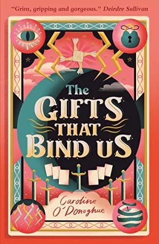 The Gifts That Bind Us (All Our Hidden Gifts) by O�"Donoghue, Caroline Book The