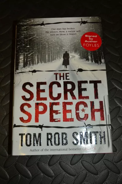 The Secret Speech By Tom Rob Smith. 1St Edition Signed Vf/Vf New Unread.