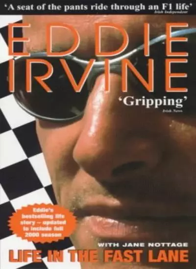 Life in the Fast Lane By Eddie Irvine,Jane Nottage
