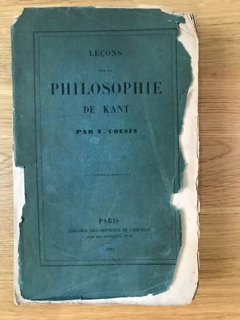 Livre ancien " Leçons de la Philosophie de Kant- par V. Cousin - 1844