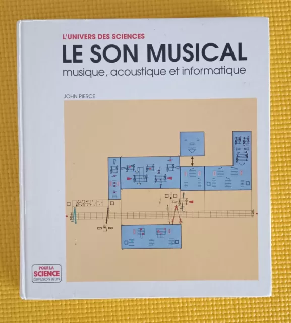 Le son musical musique, acoustique et informatiqueJohn R. Pierce