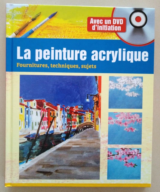 LIVRE LA PEINTURE Acrylique Fournitures Techniques Sujets avec DVD d