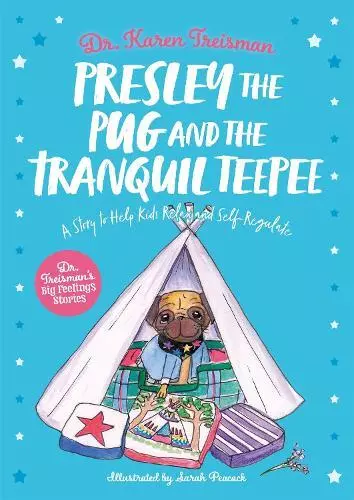 Presley The Carlin Et Tranquille Tipi: une Histoire pour Aider Enfants Relax