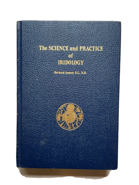The Science and Practice of Iridology by Bernard Jensen (Hardcover) Published CA