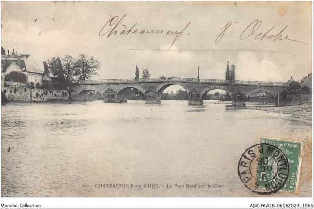 ABKP6-18-0534 - CHATEAUNEUF-SUR-MER - Le Pont Neuf Sur Le Cher