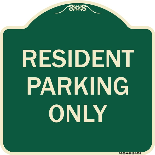 Designer Series - Resident Parking Only Heavy Gauge Aluminum Architectural Sign
