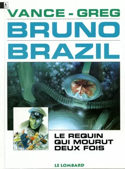 Bd Bruno Brazil - Tome 1, Le Requin Qui Mourut Deux Fois / Greg, Vance, Lombard