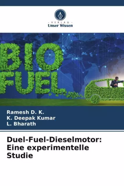 Duel-Fuel-Dieselmotor: Eine experimentelle Studie Ramesh D. K. (u. a.) Buch 2022