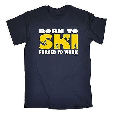 Born to Ski costrette a lavorare T-shirt Tee Sci Sports snalp Compleanno Regalo Moda