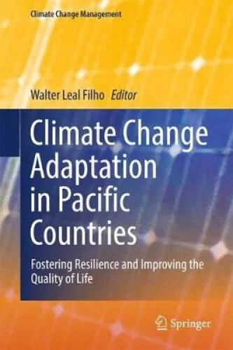 CLIMATE CHANGE ADAPTATION in Pacific Countries: Fostering Resilience ...