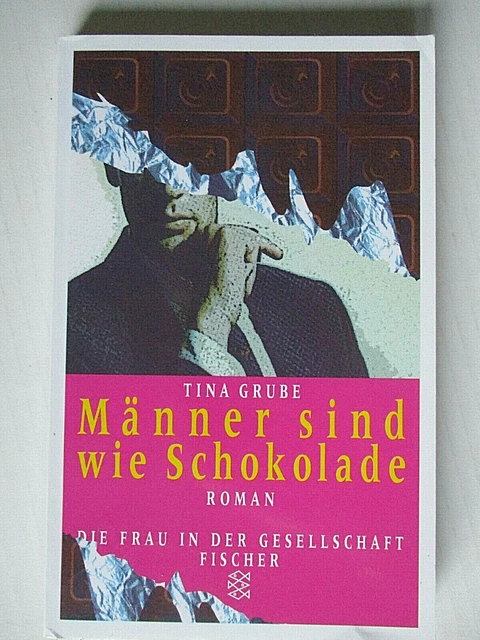 m-nner-sind-wie-schokolade-roman-tina-grube-i-taschenbuch-i-zustand
