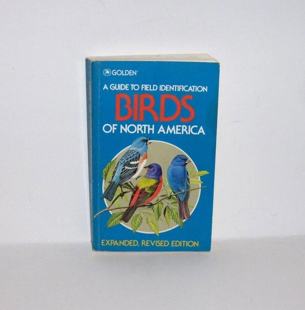A GUIDE TO Field Identification Birds of North America 1983 goldenes
