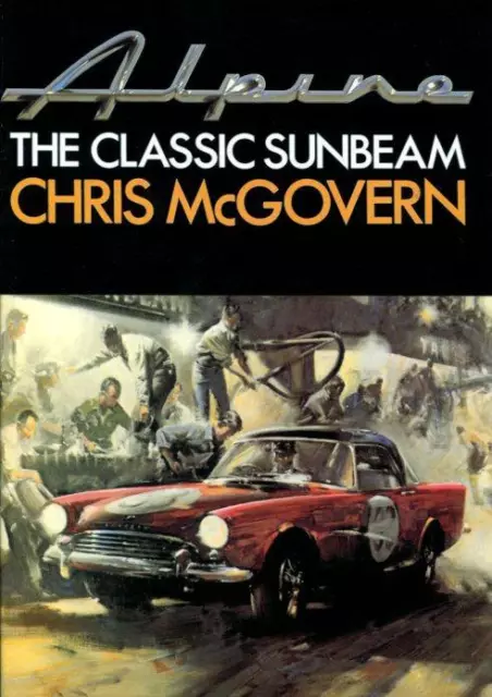 Sunbeam Alpine Classic Book Rootes Tiger Mcgovern Racing Tuning Series I Ii Iv V