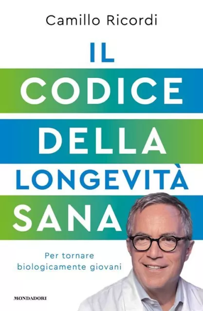 Il Codice Della Longevita' Sana  - Ricordi Camillo - Mondadori