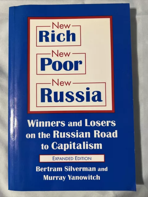 New Rich, New Poor, New Russia: Winners and Losers on the Russian Road to Cap...