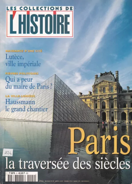 Paris: La traversée des siècles - Les Collections de l'Histoire, H.S. n°9, oct.2