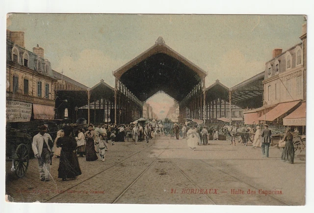 BORDEAUX - Gironde - CPA 33 - la Halle des Capucins - belle animation cp Couleur
