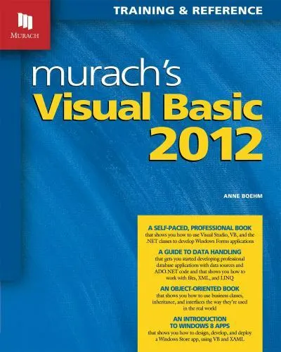 Murach's Visual Basic 2012: Training and Reference by Boehm, Anne