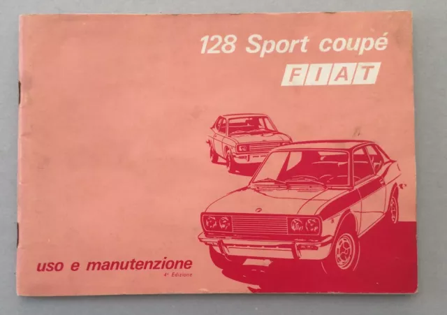 Fiat 128 Sport coupe Libretto Uso e Manutenzione ORIGINALE - Owners Handbook