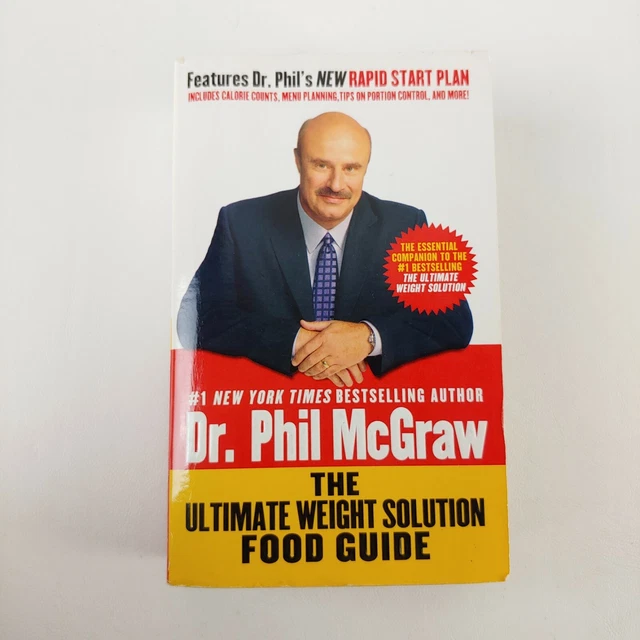THE ULTIMATE WEIGHT Solution Food Guide By McGraw Dr Phil Mass THE ULTIMATE WEIGHT Solution Food Guide By McGraw Dr Phil Mass