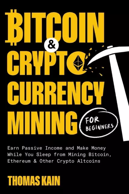 Thomas Kain | Bitcoin and Cryptocurrency Mining for Beginners | Taschenbuch