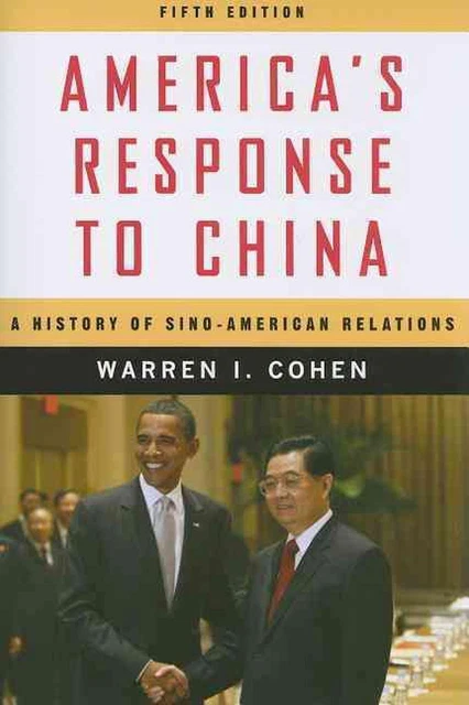 Amerikas Antwort auf China: Eine Geschichte der chinesisch-amerikanischen Beziehungen von Warren I. C