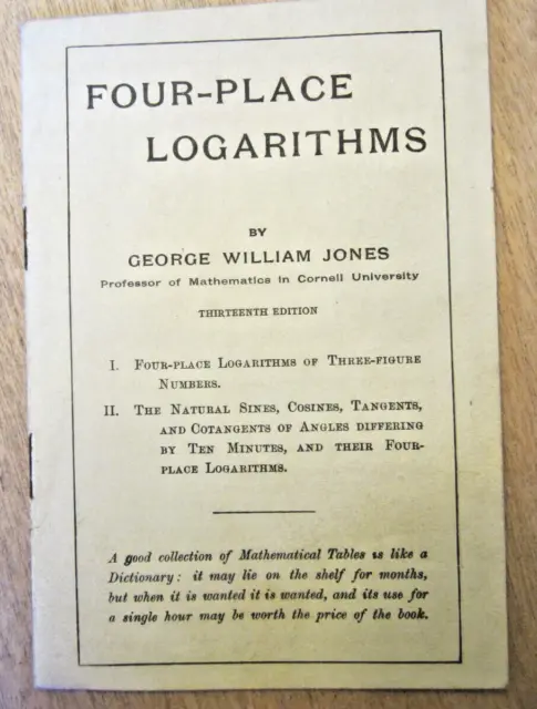 1918 Four-Place Logarithms by G W. Jones 16th Edition Softcover
