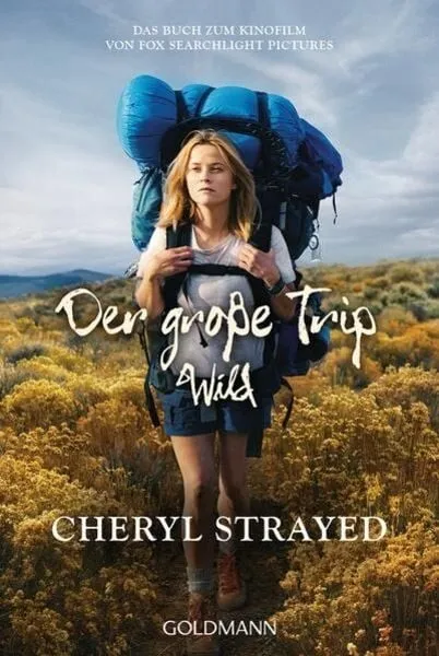 Cheryl Strayed, Der große Trip - Wild - Das Buch zum Film -  ISBN 9783442158591