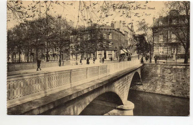BELGIQUE - Belgium - Old Postcard - CHARLEROI - le pont Neuf
