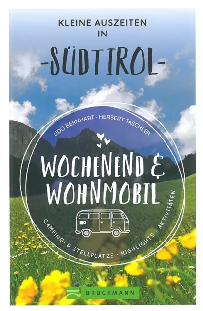 Wochenend & Wohnmobil Südtirol Routen/Stellplätze/Reiseführer/Campingführer/Buch