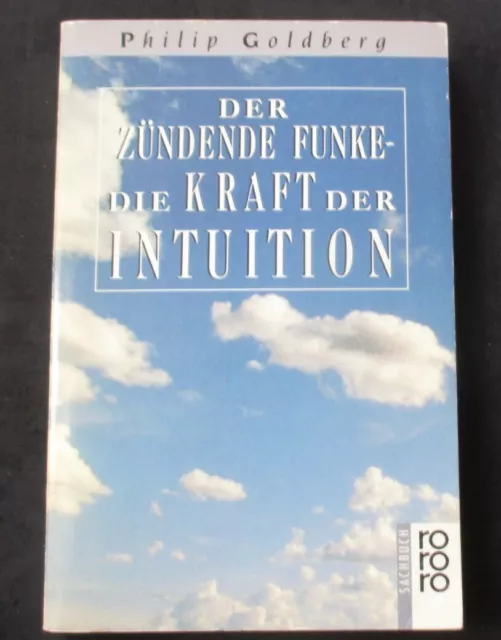 Der Zündende Funke - Die Kraft der Intuition von Philip Goldberg