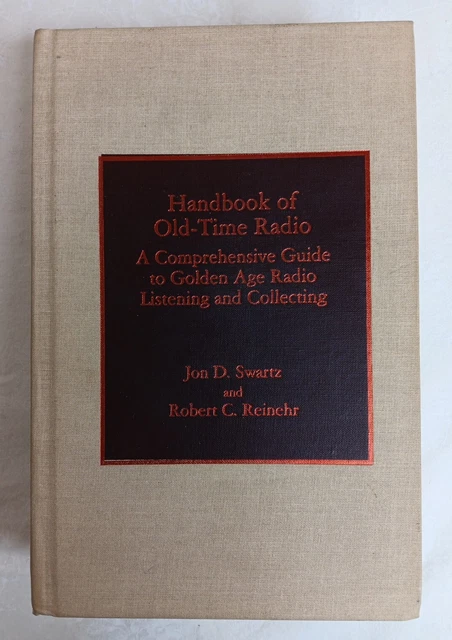 Handbook of Old-Time Radio: A Comprehensive Guide to Golden Age Radio Listening