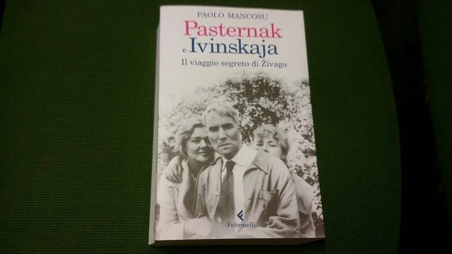 Pasternak e Ivinskaja - Dottor Zivago - P. Mancosu - Feltrinelli 2020, 7mg21