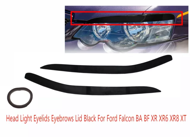 Eyelids Eyebrows Lid Head Light Black For Ford Falcon BA BF XR XR6 XR8 XT