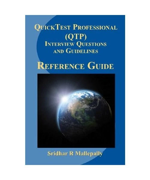 QUICKTEST PROFESSIONAL (QTP) Interview Questions and Guidelines: A ...
