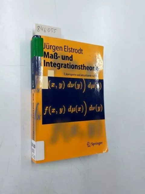 Maß- und Integrationstheorie (Grundwissen Mathematik) Elstrodt, Jurgen: