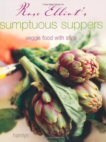 Veggie Chic: Veggie Food with Style,Rose Elliot